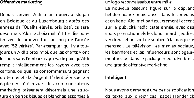 Offensive marketing Depuis janvier, Aldi a un nouveau slogan en Belgique et au Luxembourg : apr s des ann es de “Qual...