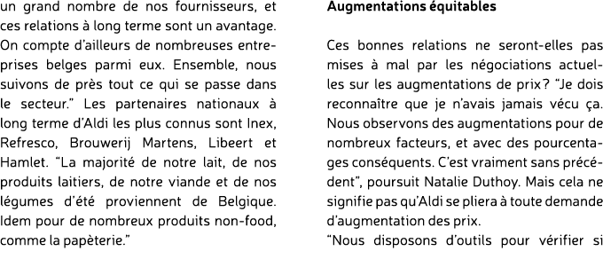 un grand nombre de nos fournisseurs, et ces relations  long terme sont un avantage. On compte d’ailleurs de nombreus...
