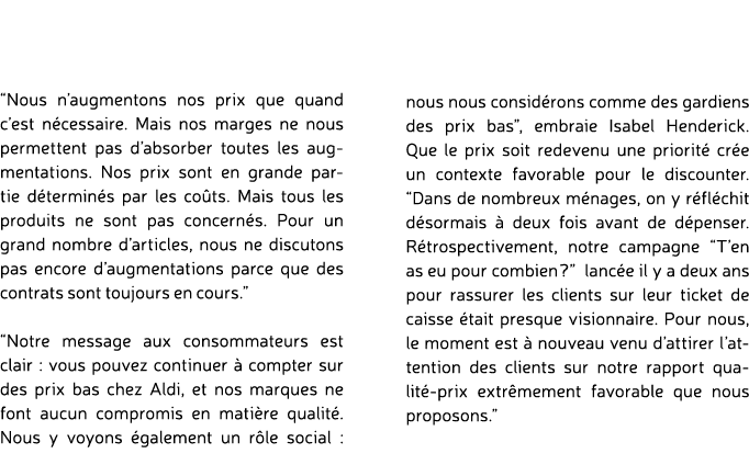 “Nous n’augmentons nos prix que quand c’est n cessaire. Mais nos marges ne nous permettent pas d’absorber toutes les ...