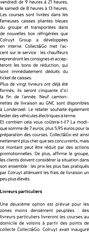 vendredi de 9 heures  21 heures, le samedi de 8 heures   13 heures. Les courses sont livr es dans les fameuses caiss...