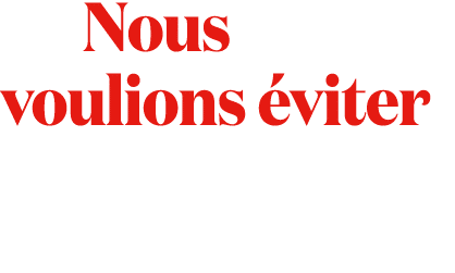  Nous voulions viter 