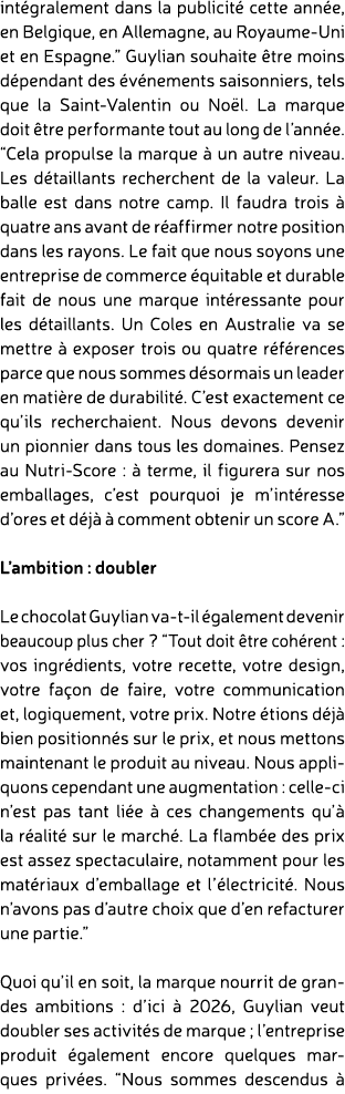 int gralement dans la publicit cette ann e, en Belgique, en Allemagne, au Royaume Uni et en Espagne.” Guylian souhai...