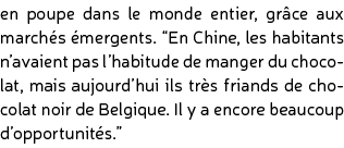 en poupe dans le monde entier, gr ce aux march s mergents. “En Chine, les habitants n’avaient pas l’habitude de mang...
