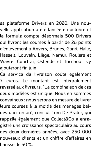 sa plateforme Drivers en 2020. Une nouvelle application a t  lanc e en octobre et la formule compte d sormais 500 Dr...