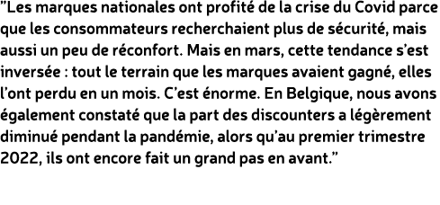 ”Les marques nationales ont profit de la crise du Covid parce que les consommateurs recherchaient plus de s curit , ...