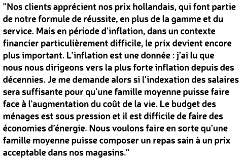 ”Nos clients appr cient nos prix hollandais, qui font partie de notre formule de r ussite, en plus de la gamme et du ...
