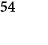 54