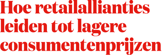 Hoe retailallianties leiden tot lagere consumentenprijzen 