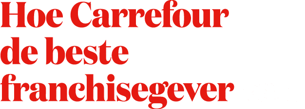 Hoe Carrefour de beste franchisegever van
