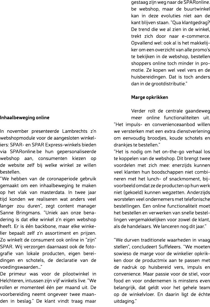 Inhaalbeweging online In november presenteerde Lambrechts z’n webshopmodule voor de aangesloten winkel iers: SPAR en ...