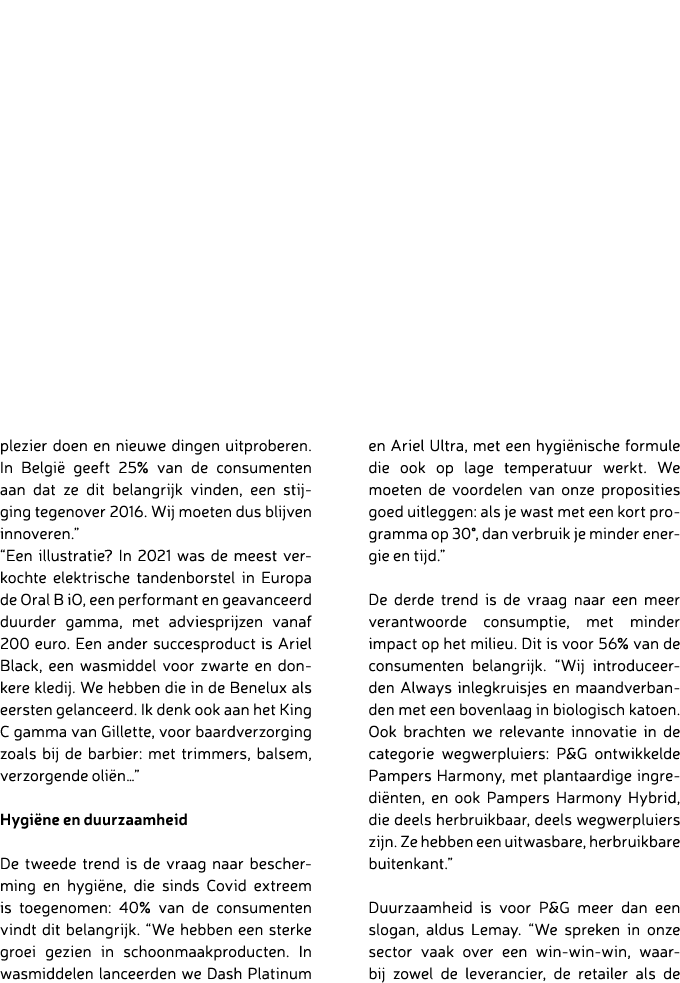 plezier doen en nieuwe dingen uitproberen. In Belgi geeft 25% van de consumenten aan dat ze dit belangrijk vinden, e...