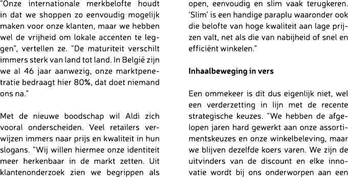 “Onze internationale merkbelofte houdt in dat we shoppen zo eenvoudig mogelijk maken voor onze klanten, maar we hebbe...