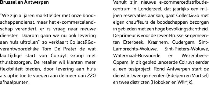 Brussel en Antwerpen “We zijn al jaren marktleider met onze boodschappendienst, maar het e commercelandschap verander...