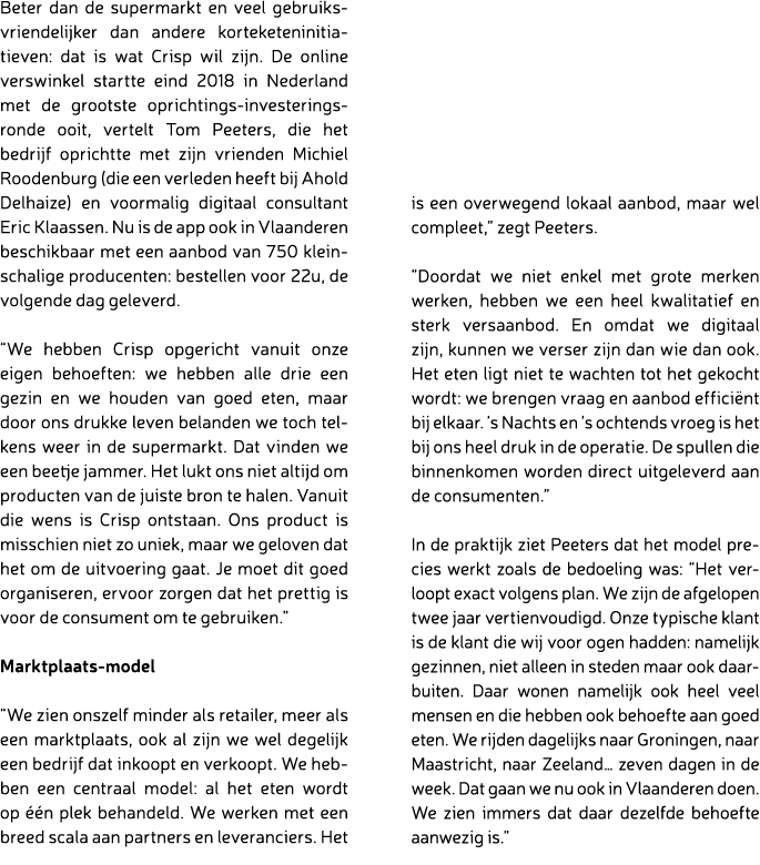 Beter dan de supermarkt en veel gebruiksvriendelijker dan andere korteketeninitiatieven: dat is wat Crisp wil zijn. D...