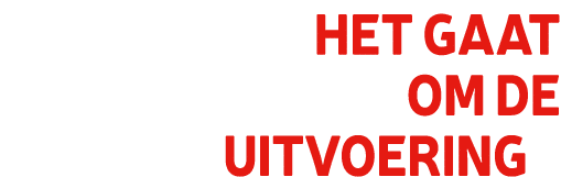 Het gaat om de uitvoering