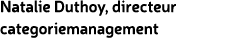 Natalie Duthoy, directeur categoriemanagement