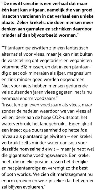 “De eiwittransitie is een verhaal dat maar  n kant kan uitgaan, namelijk die van groei. Insecten verdienen in dat ve...