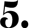 5.