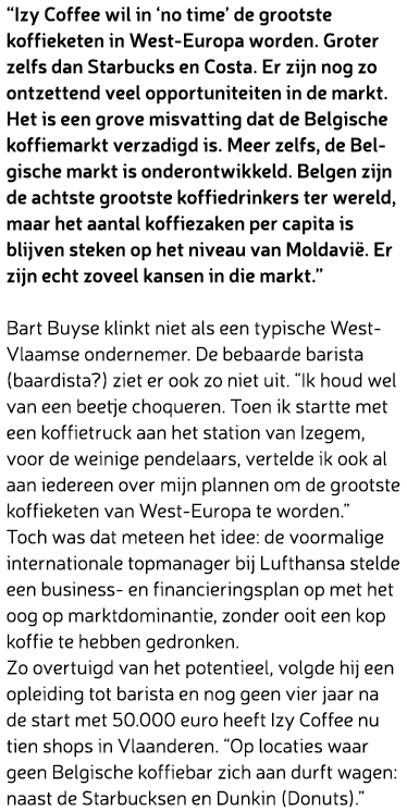 “Izy Coffee wil in ‘no time’ de grootste koffieketen in West Europa worden. Groter zelfs dan Starbucks en Costa. Er z...